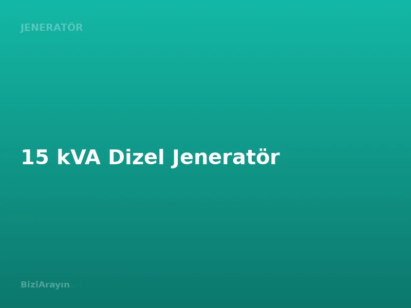 15 kVA Dizel Jeneratör