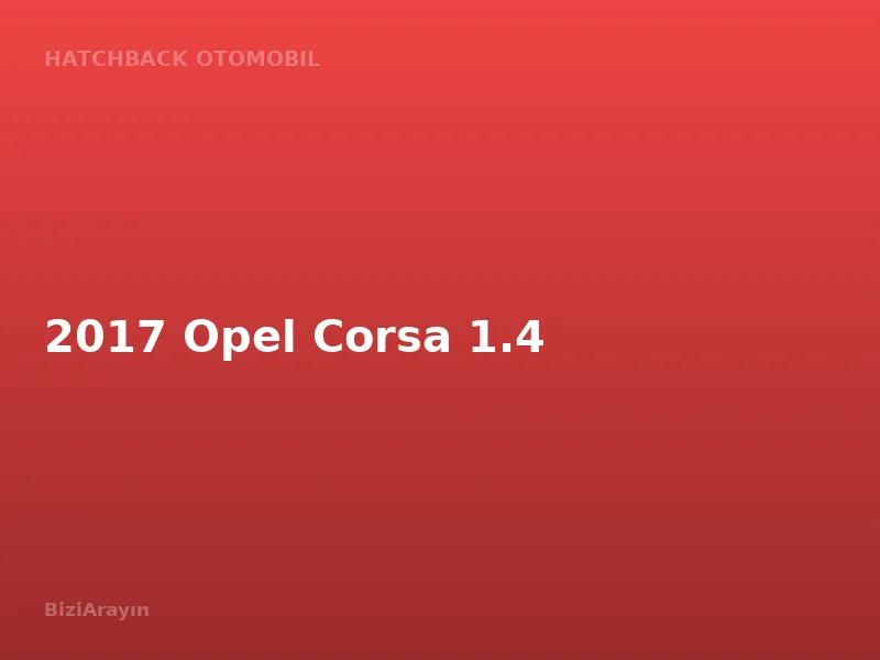 2017 Opel Corsa 1.4