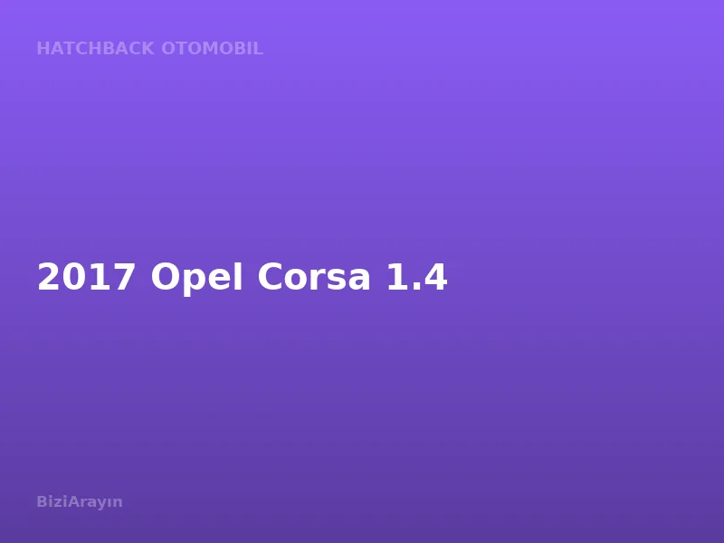 2017 Opel Corsa 1.4