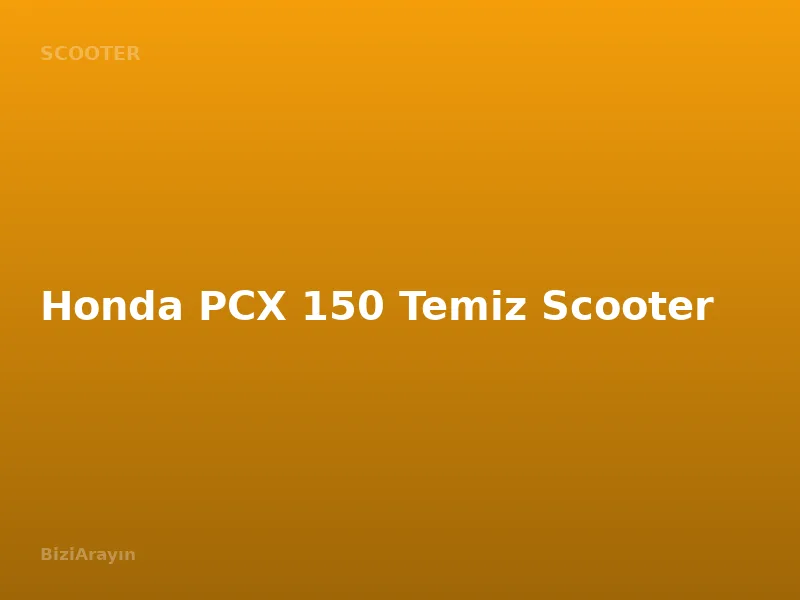 Honda PCX 150 Temiz Scooter