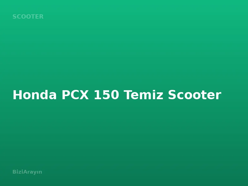 Honda PCX 150 Temiz Scooter