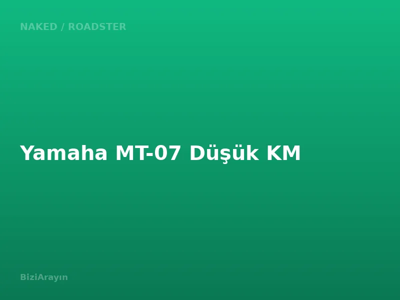 Yamaha MT-07 Düşük KM