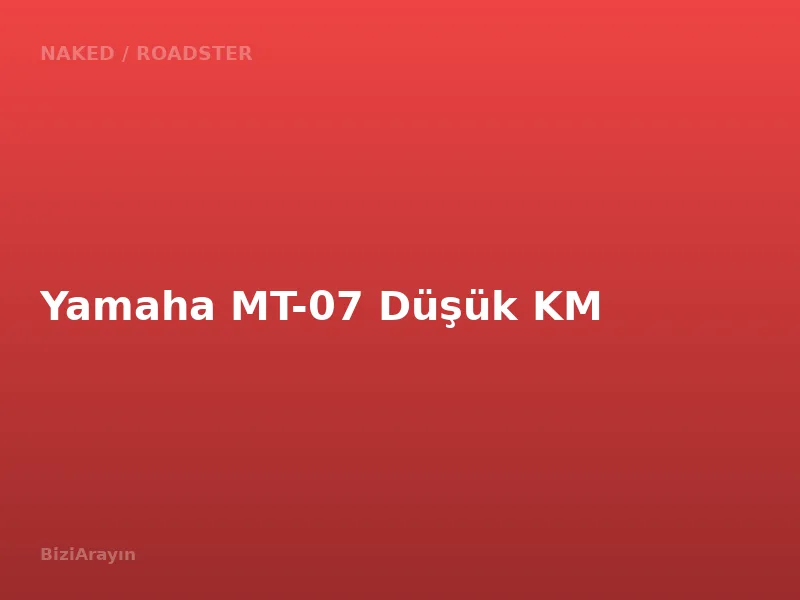 Yamaha MT-07 Düşük KM