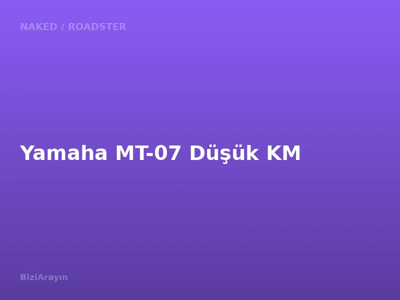 Yamaha MT-07 Düşük KM