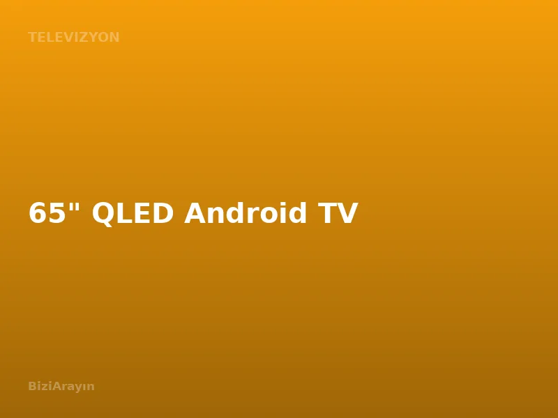 65" QLED Android TV