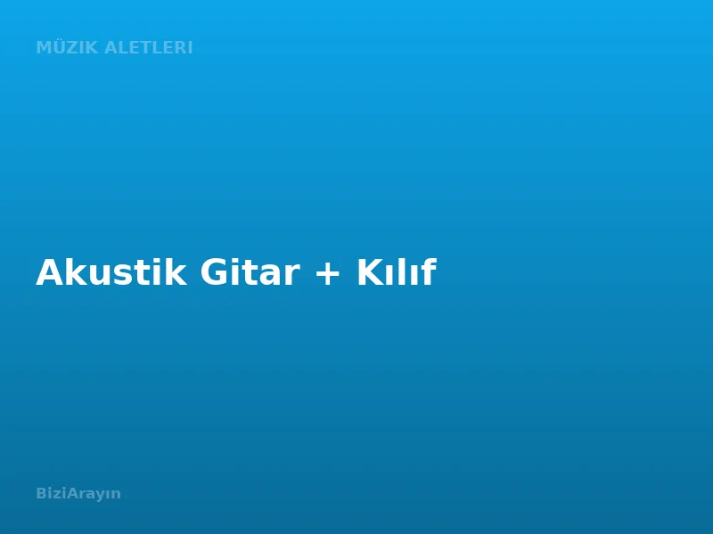 Akustik Gitar + Kılıf