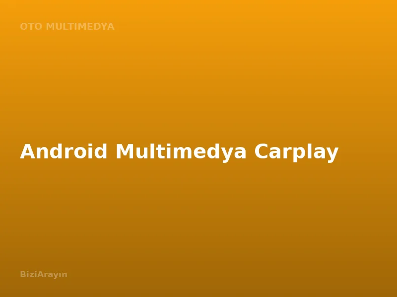 Android Multimedya Carplay
