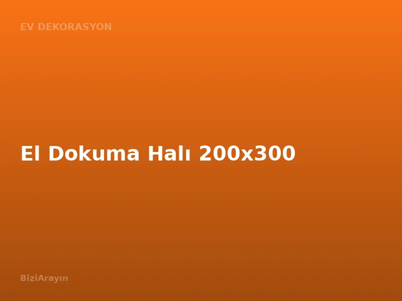 El Dokuma Halı 200x300