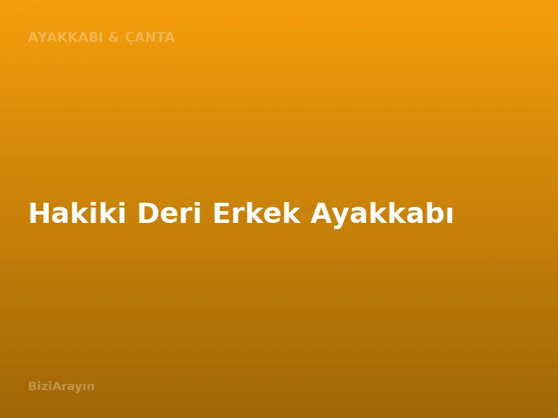 Hakiki Deri Erkek Ayakkabı