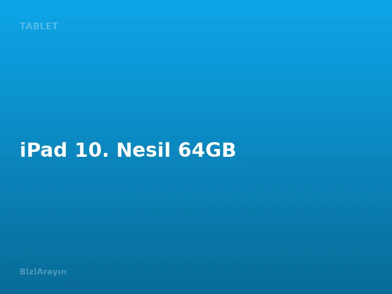iPad 10. Nesil 64GB
