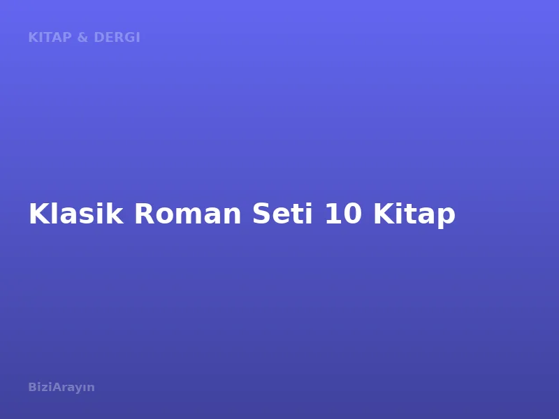 Klasik Roman Seti 10 Kitap