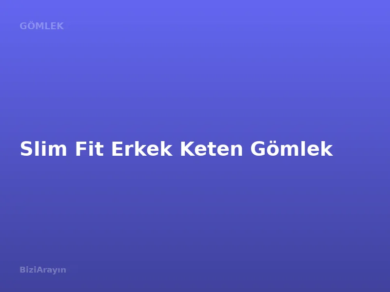 Slim Fit Erkek Keten Gömlek
